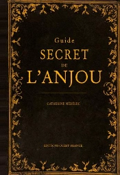 Guide Secret De L'Anjou