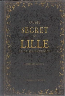Bertrand.pt - Guide Secret De Lille Et De Ses Environs