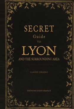 Bertrand.pt - Guide Secret De Lyon Et De Ses Environs (Ang)