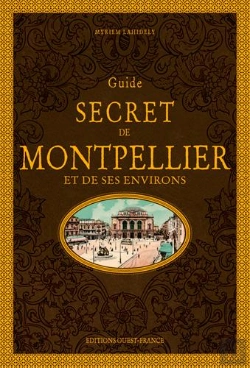 Bertrand.pt - Guide Secret De Montpellier Et De Ses Environs (2e Édition)