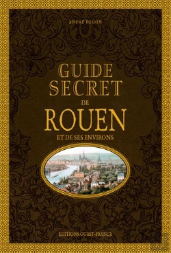 Bertrand.pt - Guide Secret De Rouen Et De Ses Environs