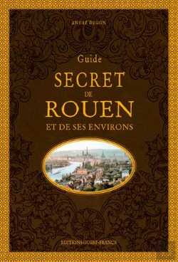 Bertrand.pt - Guide Secret De Rouen Et De Ses Environs