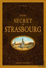 Guide Secret De Strasbourg