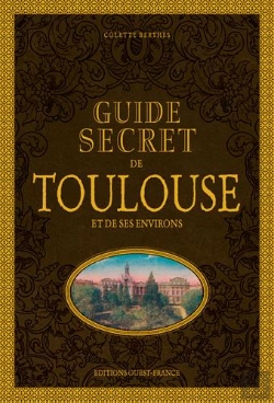 Bertrand.pt - Guide Secret De Toulouse Et Ses Environs