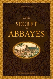 Guide Secret Des Abbayes