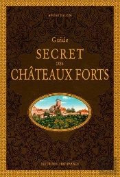 Guide Secret Des Châteaux Forts