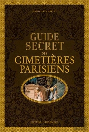 Guide Secret Des Cimetières Parisiens