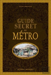 Guide Secret Du Metro