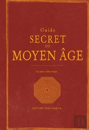 Guide Secret Du Moyen-Âge