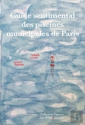Guide Sentimental Des Piscines Municipales De Paris