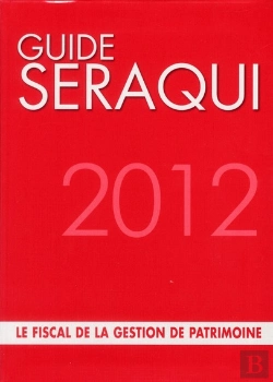 Bertrand.pt - Guide Seraqui 2012 - Le Fiscal De La Gestion De Patrimoine