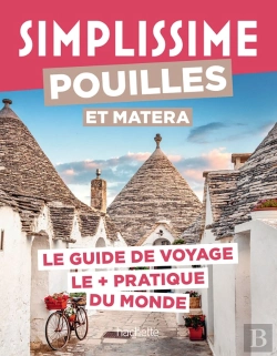Bertrand.pt - Guide Simplissime : Pouilles Et Matera : Le Guide De Voyage Le + Pratique Du Monde