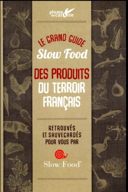 Bertrand.pt - Guide Slow Food 100 Produits D'Exception Du Terroir Francais