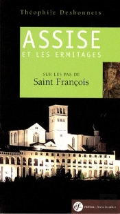 Guide Spirituel  Assise Et Les Ermitages Ned Sur Les Pas De Saint Francois