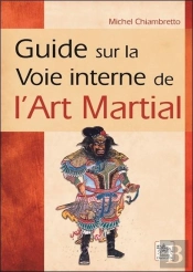 Guide Sur La Voie Interne De L'Art Martial
