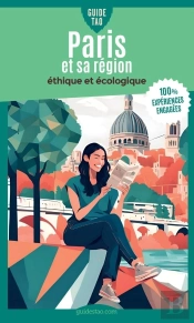 Guide Tao : Paris Et Sa Région : Éthique Et Écologique