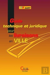 Guide Technique Et Juridique Pour Les Livraisons En Ville.