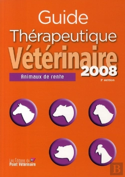 Bertrand.pt - Guide Thérapeutique Vétérinaire ; Animaux De Rente (Édition 2008)