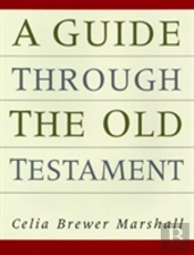 Guide Through The Old Testament