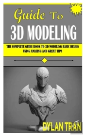 Guide To 3d Modeling
