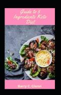 Guide To 5 Ingredients Keto Diet