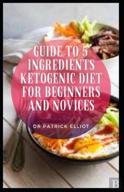 Bertrand.pt - Guide To 5 Ingredients Ketogenic Diet For Beginners And Novices
