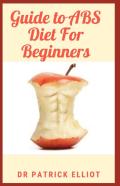 Guide To Abs Diet For Beginners