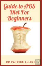 Guide To Abs Diet For Beginners