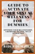 Guide To Activate Your Sexual Wellness For Dummies