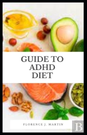Guide To Adhd Diet