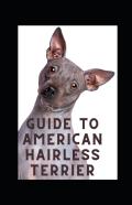 Guide To American Hairless Terrier