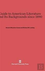 Guide To American Literature And Its Backgrounds Since 1890