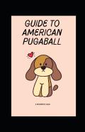 Guide To American Pugaball