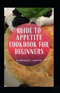Bertrand.pt - Guide To Appetite Cookbook For Beginners