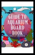 Guide To Aquarium Board Book