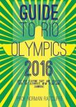 Guide To Arrive, Survive And Thrive In Rio De Janeiro