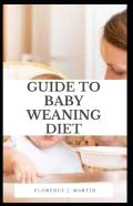 Guide To Baby Weaning Diet