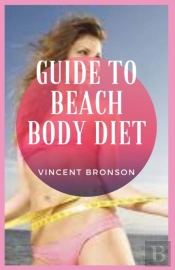 Guide To Beach Body Diet