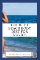 Guide To Beach Body Diet For Novice