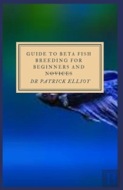 Guide To Beta Fish Breeding For Beginners And Novices