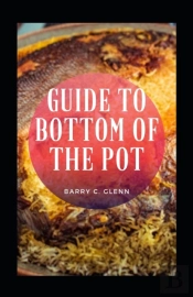 Guide To Bottom Of The Pot