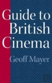 Guide To British Cinema
