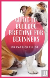 Guide To Bulldog Breeding For Beginners