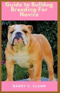 Guide To Bulldog Breeding For Novice
