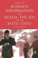 Guide To Business Information On Russia, The Nis And The Baltic States