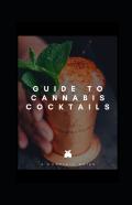 Guide To Cannabis Cocktails