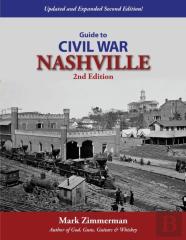 Guide To Civil War Nashville (2nd Edition)