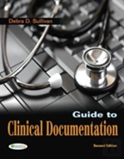 Guide To Clinical Documentation 2e