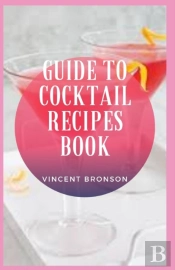 Guide To Cocktail Recipes Book