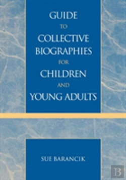 Bertrand.pt - Guide To Collective Biographies For Children And Young Adults